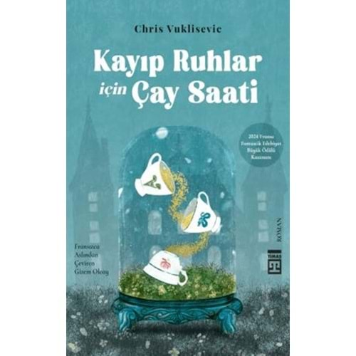 KAYIP RUHLAR İÇİN ÇAY SAATİ-CHRİS VUKLİSEVİC-TİMAŞ YAYINLARI