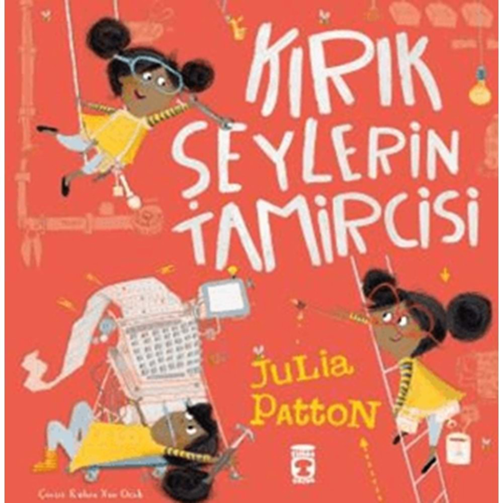 KIRIK ŞEYLERİN TAMİRCİSİ-JULİA PATTON-TİMAŞ ÇOCUK