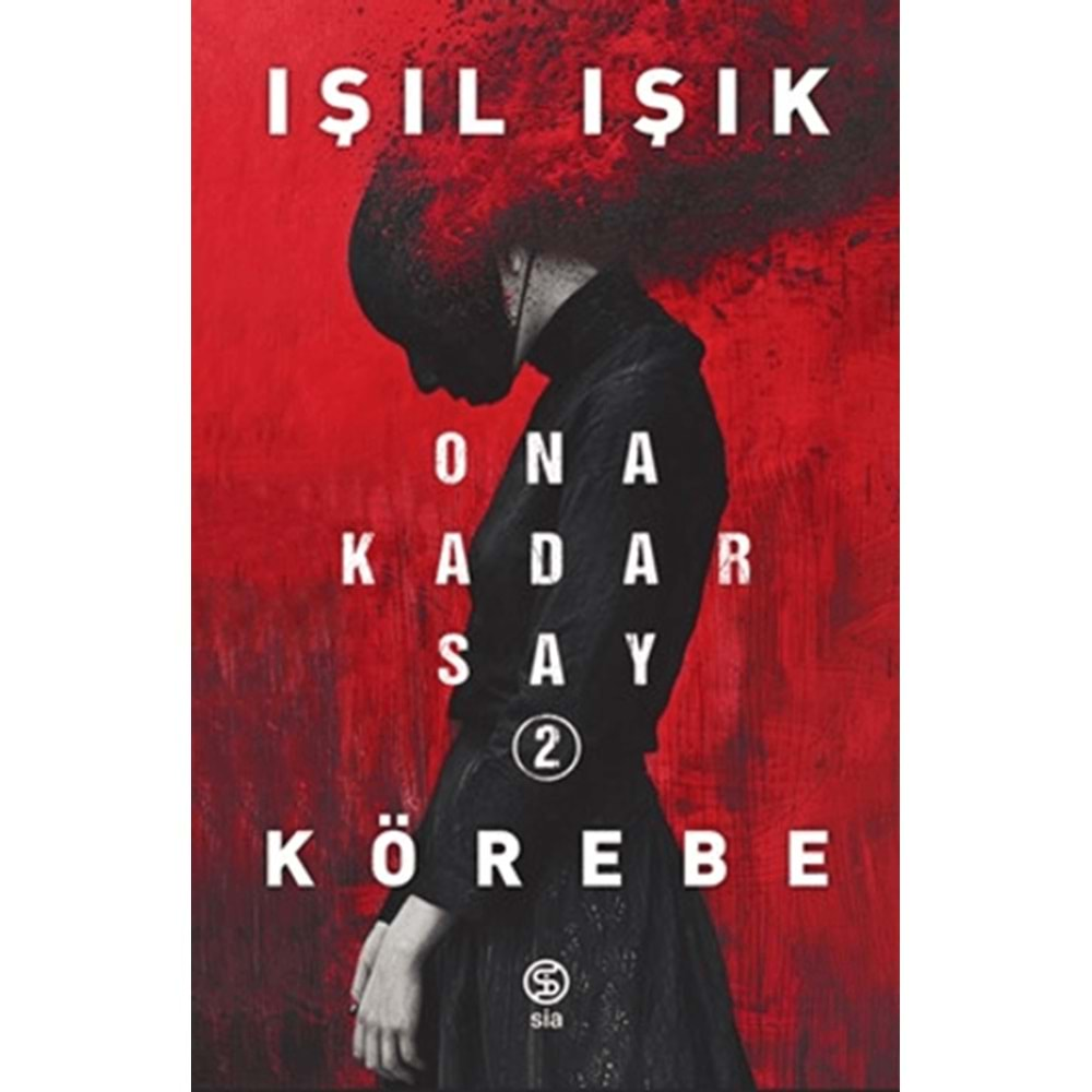 ONA KADAR SAY 2-KÖREBE-IŞIL IŞIK-SİA KİTAP