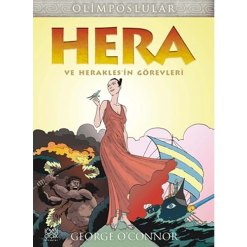 HERA VE HERAKLESİN GÖREVLERİ-GEORGE OCONNOR-1001 ÇİÇEK KİTAPLAR