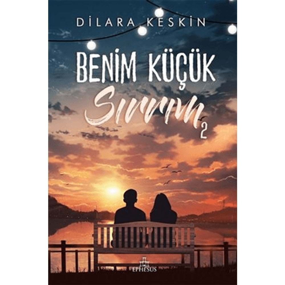 BENİM KÜÇÜK SIRRIM 2-DİLARA KESKİN-EPHESUS YAYINLARI